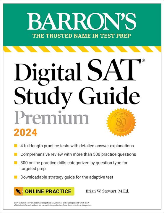 Digital Sat Study Guide Premium 2024 4 Practice Tests Comprehensive Review Online Practice Brian W Stewart