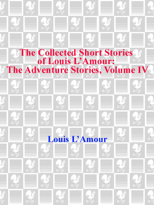 The Collected Short Stories Of Louis Lamour Volume Four Louis Lamour