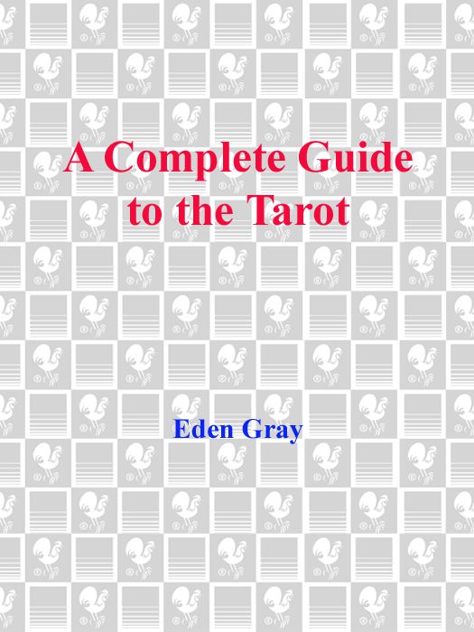 The Complete Guide To The Tarot Eden Gray