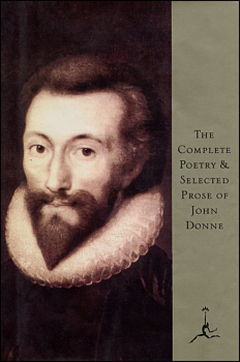 The Complete Poetry Selected Prose Of John Donne John Donne