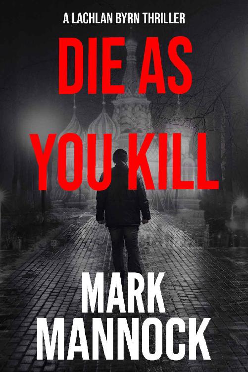 Die As You Kill 1st Edition Mark Mannock