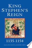 King Stephens Reign 11351154 Paul Dalton Graeme J White