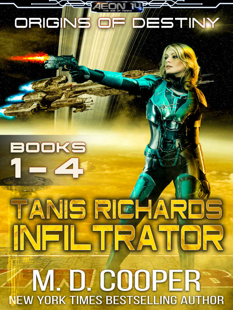 Tanis Richards Infiltrator Origins Of Destiny Books 14 A Scifi Space Opera Military Adventure Cooper