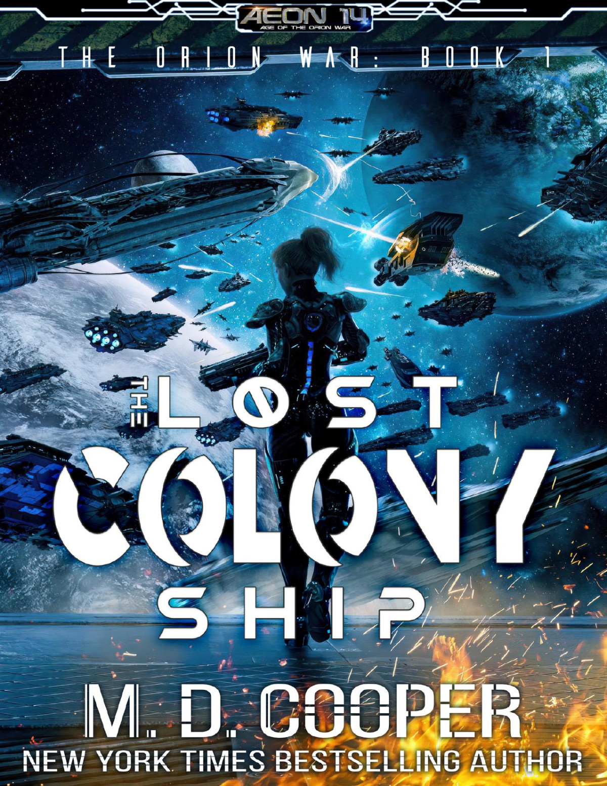 The Lost Colony Ship A Wild Military Science Fiction Adventure Aeon 14 The Orion War Book 1 M D Cooper