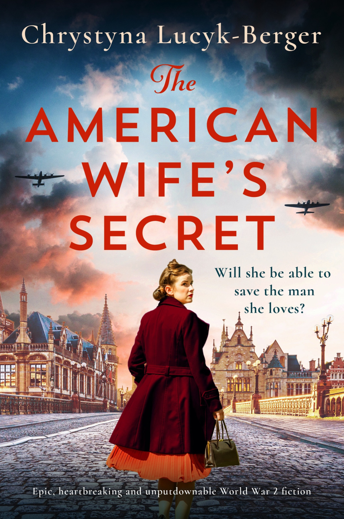 The American Wifes Secret Epic Heartbreaking And Unputdownable World War 2 Fiction The Diplomats Wife Book 3 Lucykberger