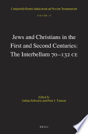 Jews And Christians In The First And Second Centuries The Interbellum 70132 Ce Joshua J Schwartz