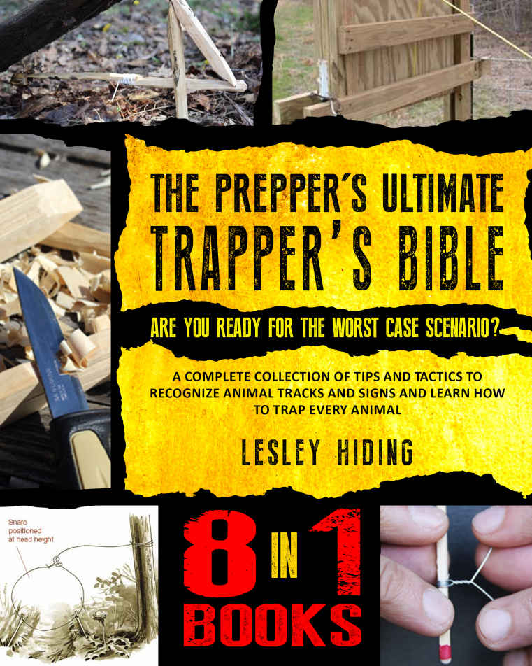 The Preppers Ultimate Trappers Bible Lesley Hiding