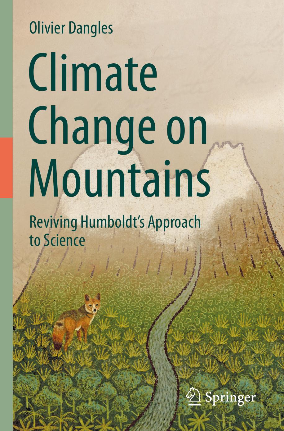 Climate Change On Mountains Reviving Humboldts Approach To Science Olivier Dangles