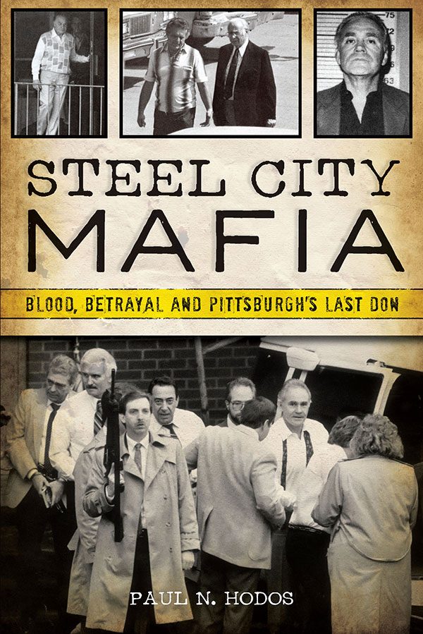 Steel City Mafia Paul N Hodos