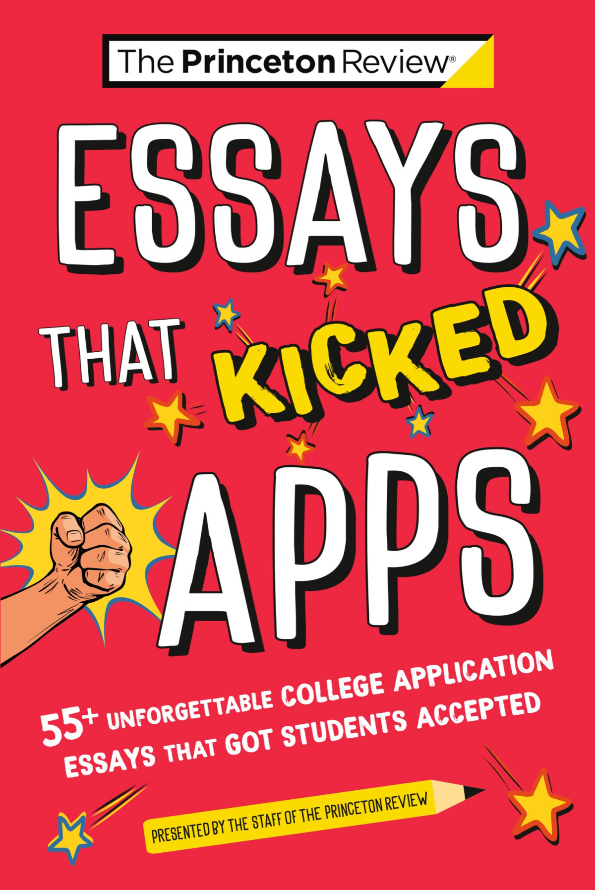 Essays That Kicked Apps 55 Unforgettable College Application Essays That Got Students Accepted The Princeton Review