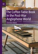 The Coffeetable Book In The Postwar Anglophone World Christine Elliott