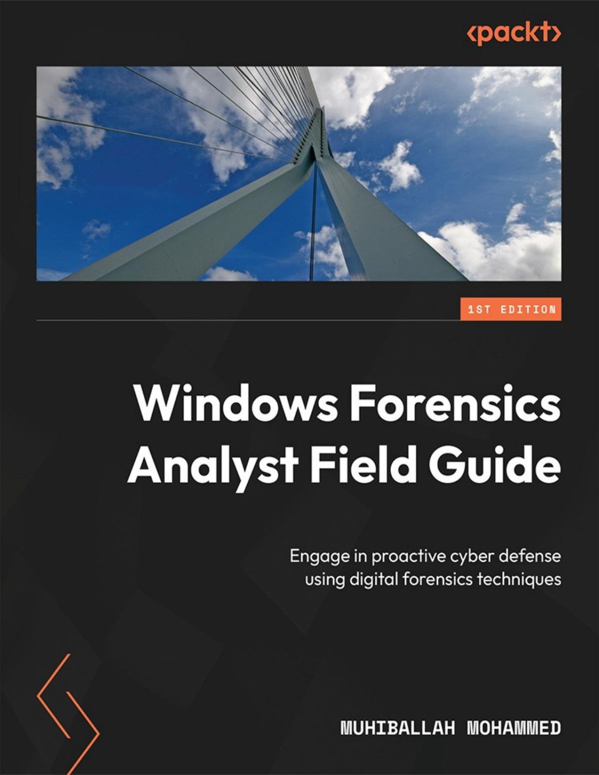 Windows Forensics Analyst Field Guide Engage In Proactive Cyber Defense Using Digital Forensics Techniques Converted Muhiballah Mohammed