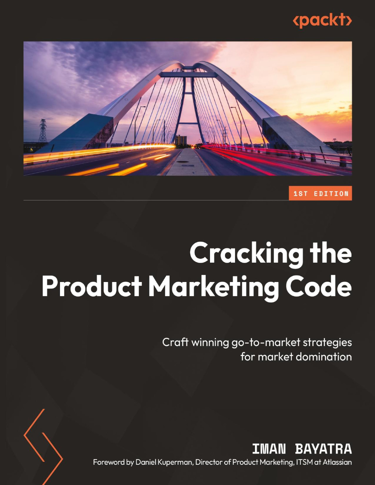 Cracking The Product Marketing Code Craft Winning Gotomarket Strategies For Market Domination Converted Iman Bayatra