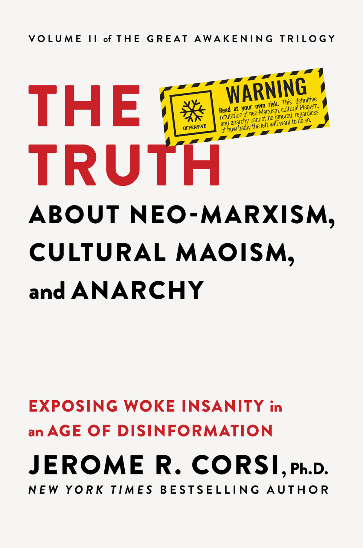 The Truth About Neomarxism Cultural Maoism And Anarchy Exposing Woke Insanity In An Age Of Disinformation Jerome R Corsi