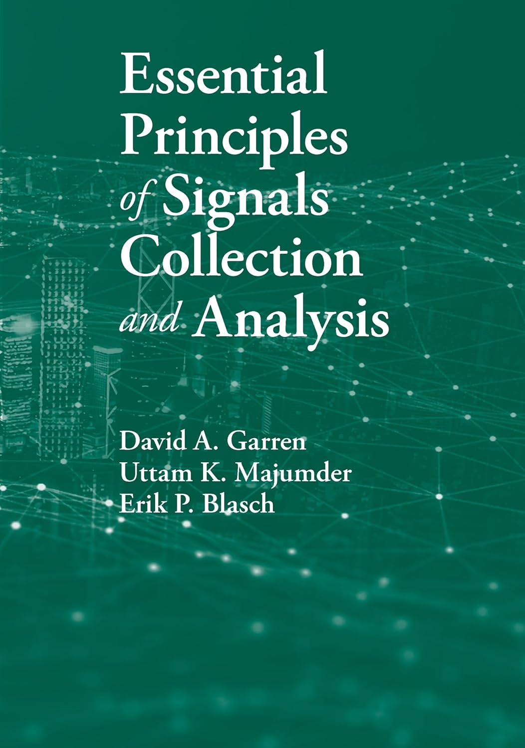 Essential Principles Of Signals Collection And Analysis David Majumder Garren Uttam Blasch