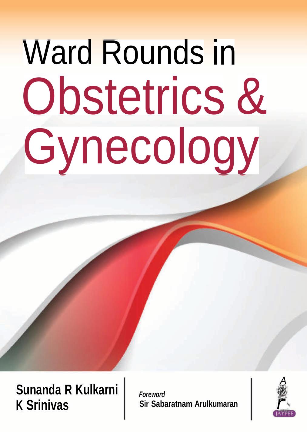 Ward Rounds In Obstetrics Gynecology Jun 1 20189352702395jaypee Brothers Medical Pub Sunanda Kulkarni