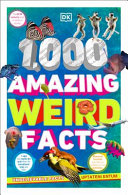 1000 Amazing Weird Facts Dorling Kindersley