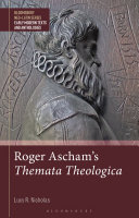 Roger Aschams Themata Theologica Lucy R Nicholas
