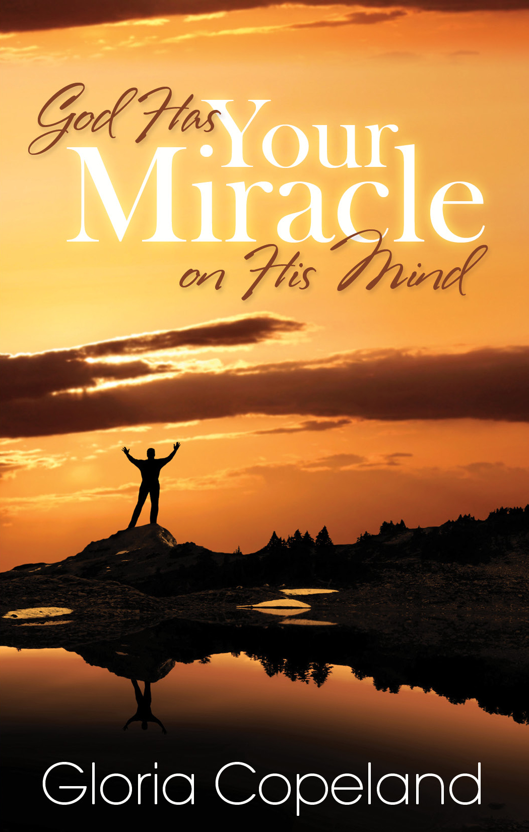 God Has Your Miracle On His Mind Gloria Copeland