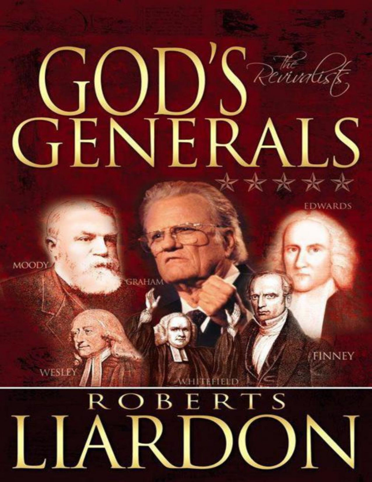 Gods Generals The Revivalists Liardon Roberts