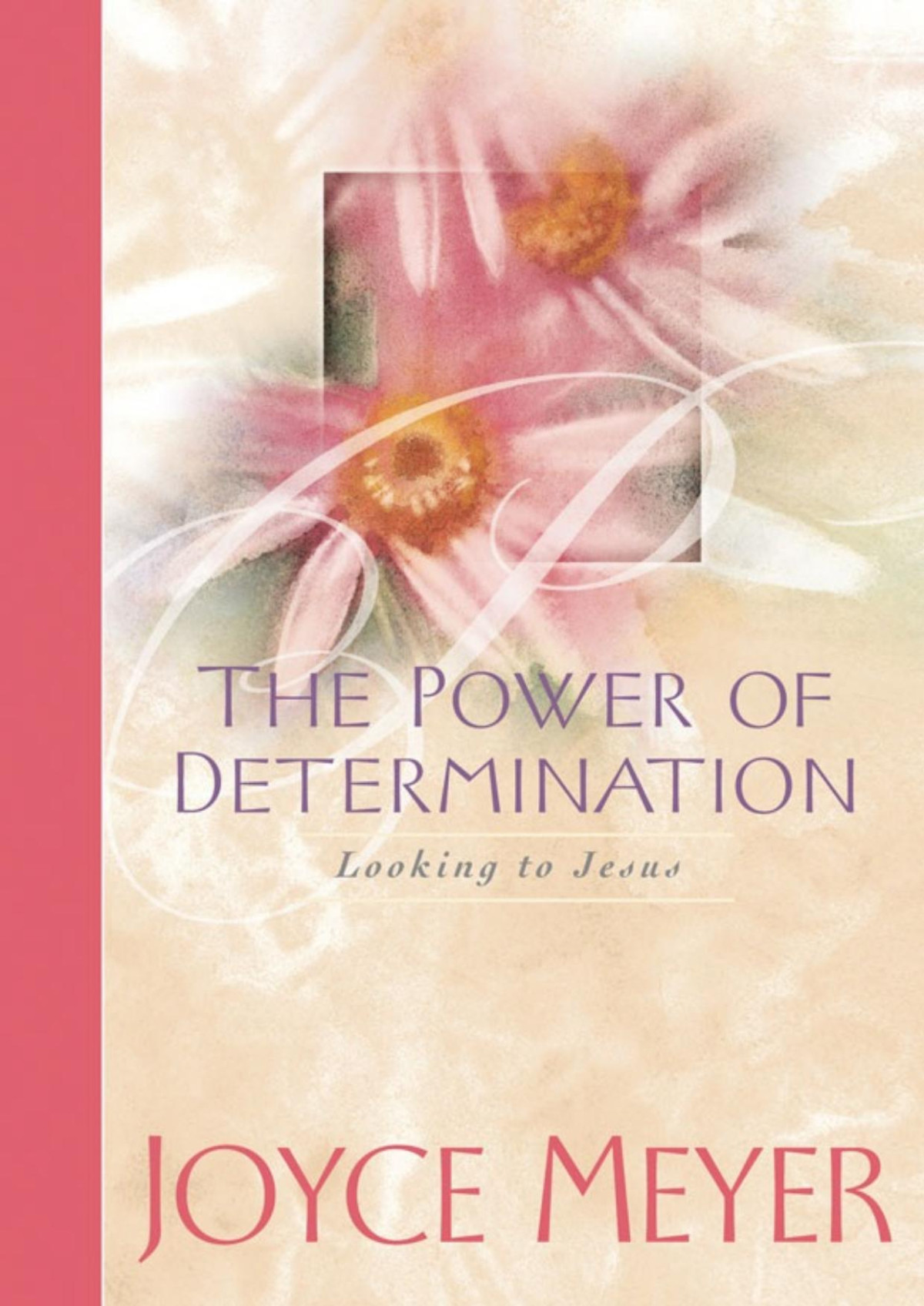 The Power Of Determination Joyce Meyer