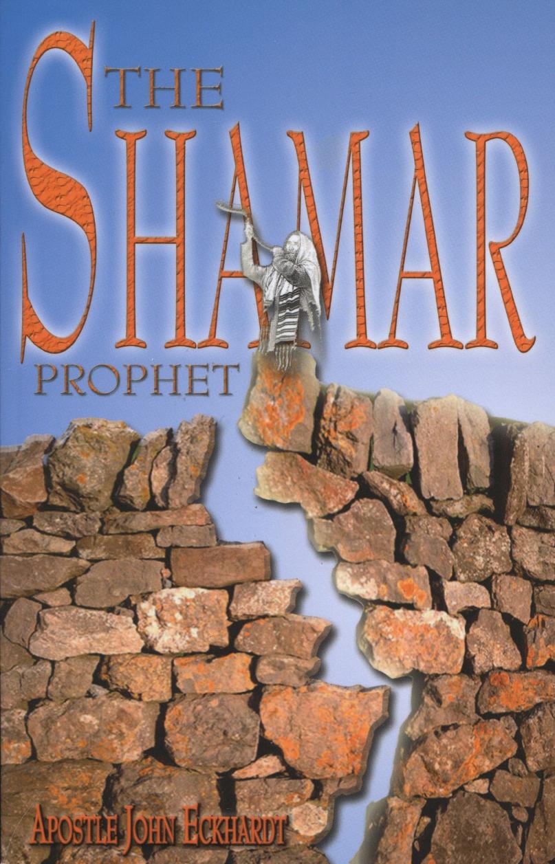 The Shamar Prophet 1st Edition John Eckhardt