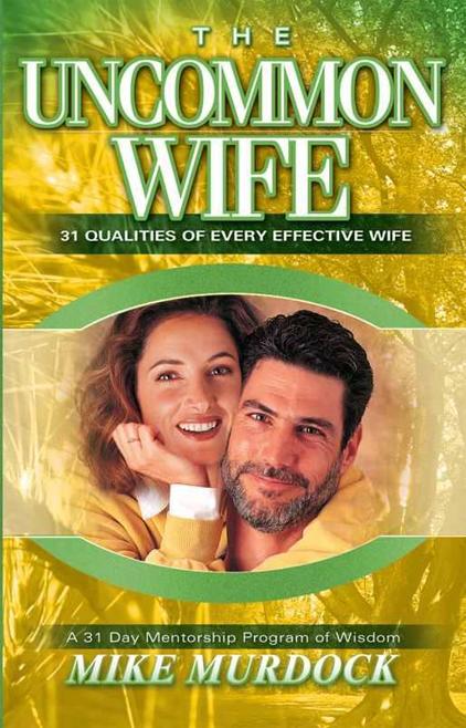 The Uncommon Wife Mike Murdock