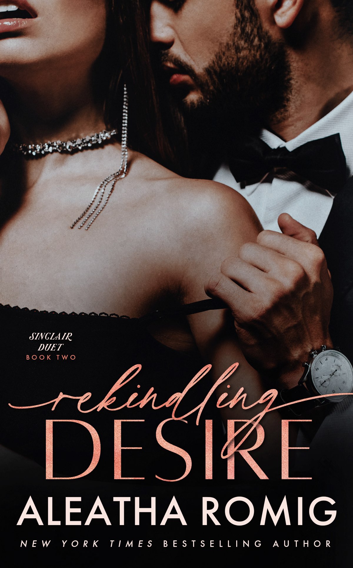 Rekindling Desire Sinclair Duet Book 2 Aleatha Romig