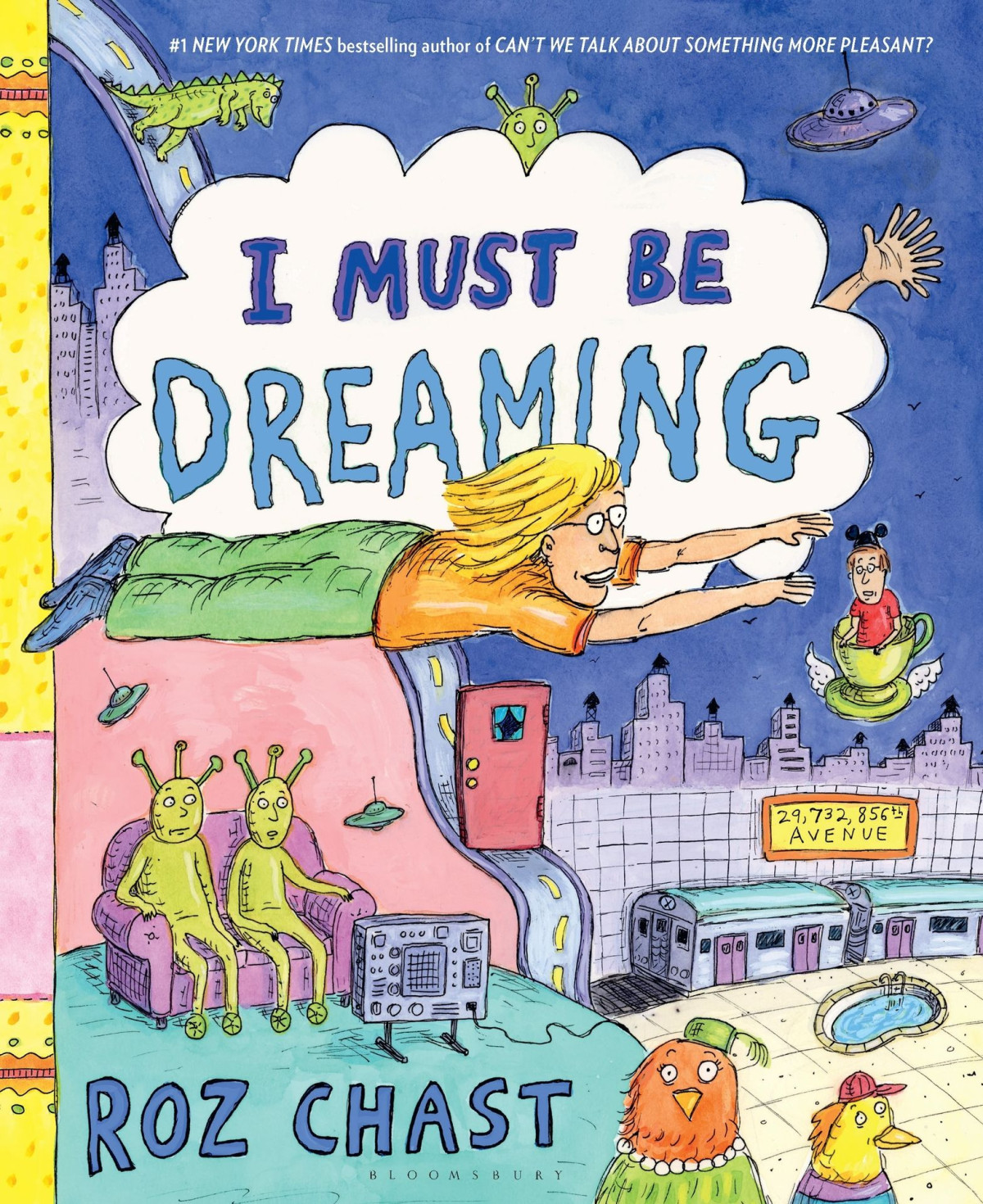 I Must Be Dreaming Roz Chast