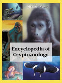 Encyclopedia Of Cryptozoology A Global Guide To Hidden Animals And Their Pursuers Michael Newton