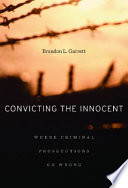 Convicting The Innocent Brandon Garrett