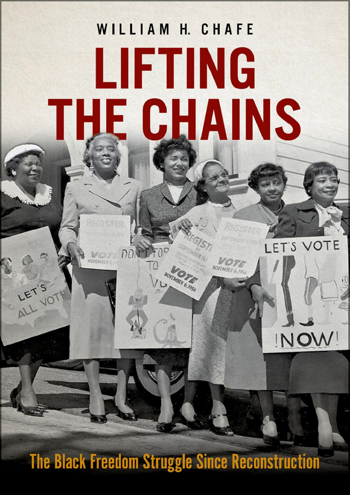Lifting The Chains William H Chafe