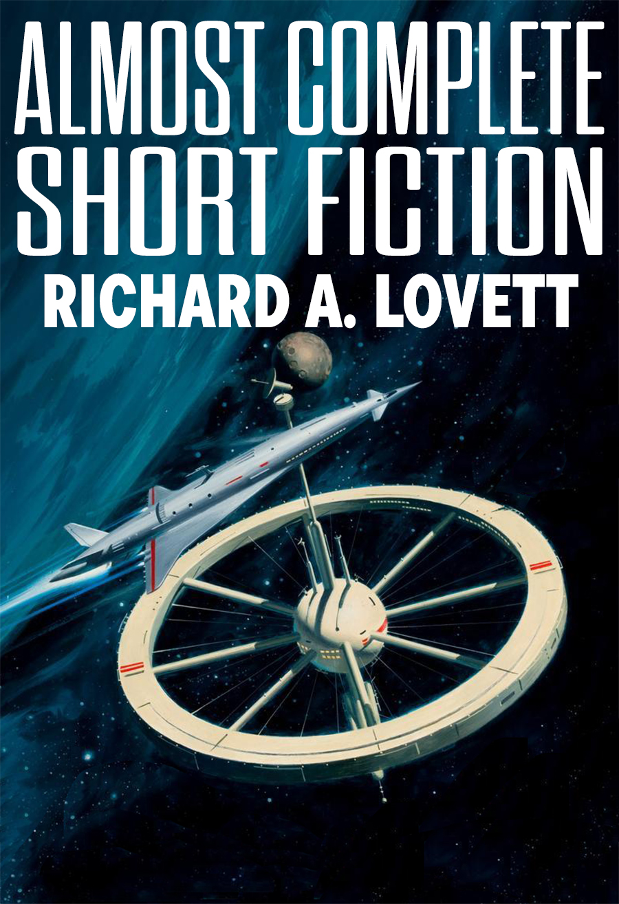 Almost Complete Short Fiction Richard A Lovett