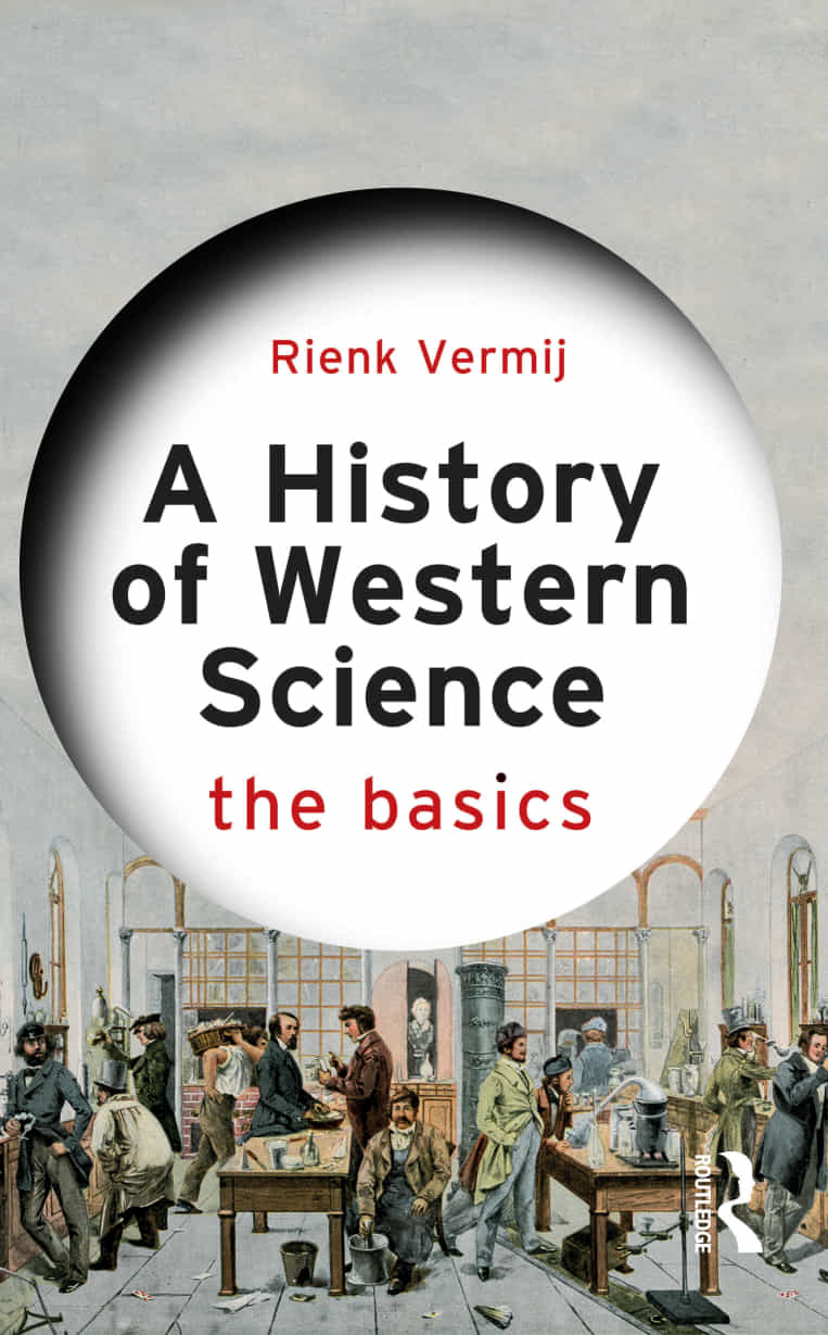 A History Of Western Science The Basics Rienk Vermij