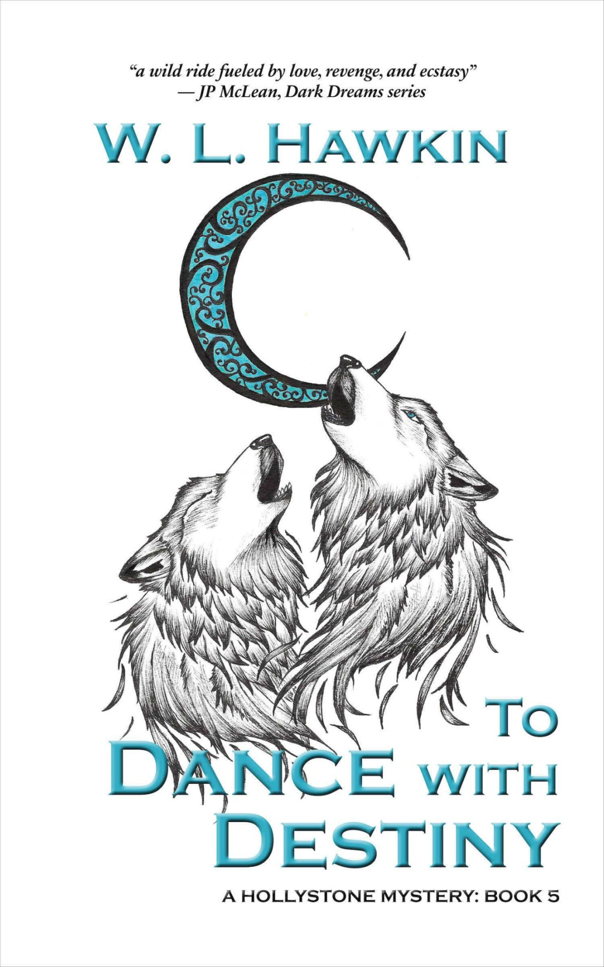 To Dance With Destiny W L Hawkin