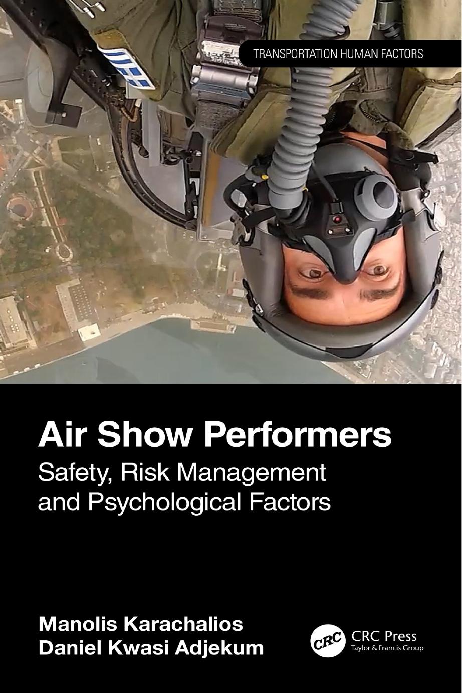 Air Show Performers Safety Risk Management And Psychological Factors Manolis Karachalios And Daniel Kwasi Adjekum