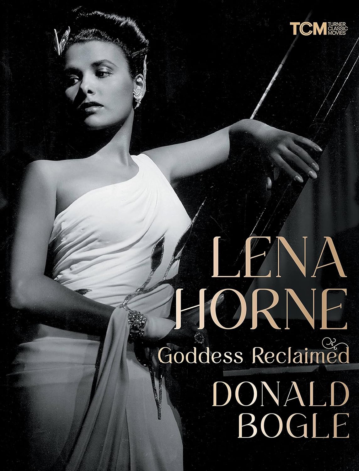 Lena Horne Goddess Reclaimed Donald Bogle