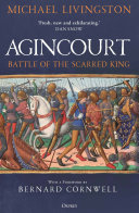Agincourt Battle Of The Scarred King 1st Edition Michael Livingston