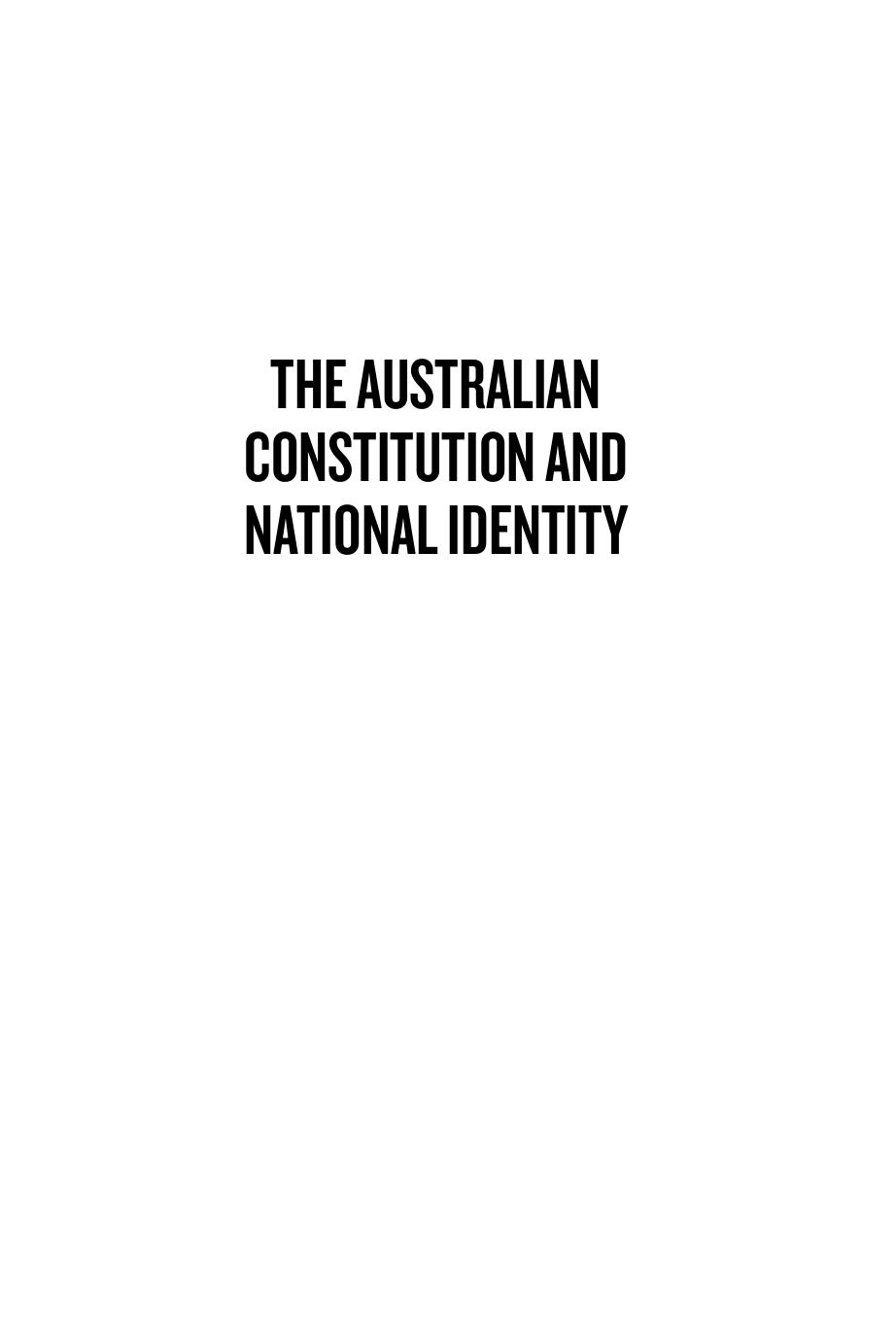 The Australian Constitution And National Identity Anna Olijnyk Alexander Reilly