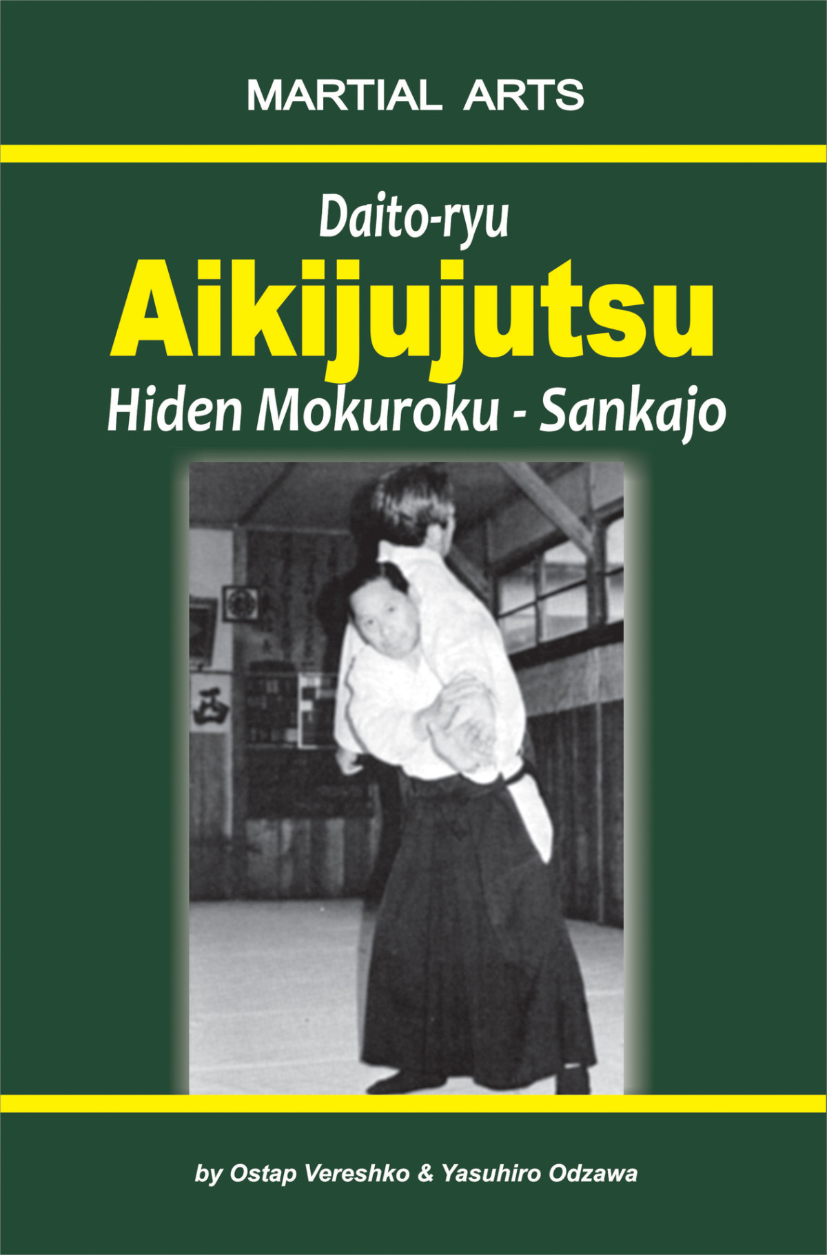 Daitoryu Aikijujutsu Hiden Mokuroku Sankajo Odzawa Yasuhiro Vereshko