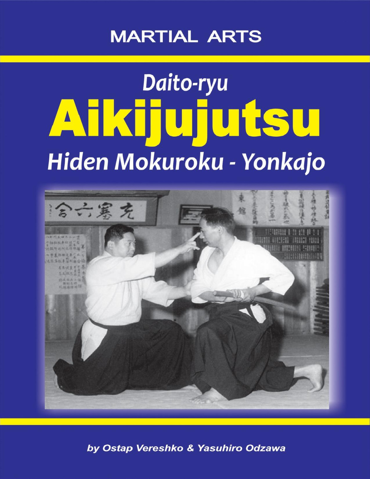 Daitoryu Aikijujutsu Hiden Mokuroku Yonkajo Odzawa Yasuhiro Vereshko