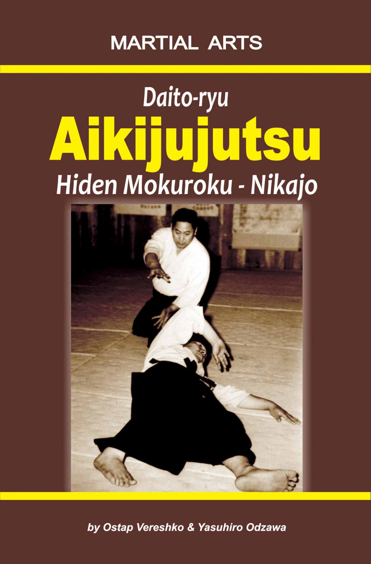 Daitoryu Aikijujutsu Hiden Mokuroku Nikajo Odzawa Yasuhiro Vereshko