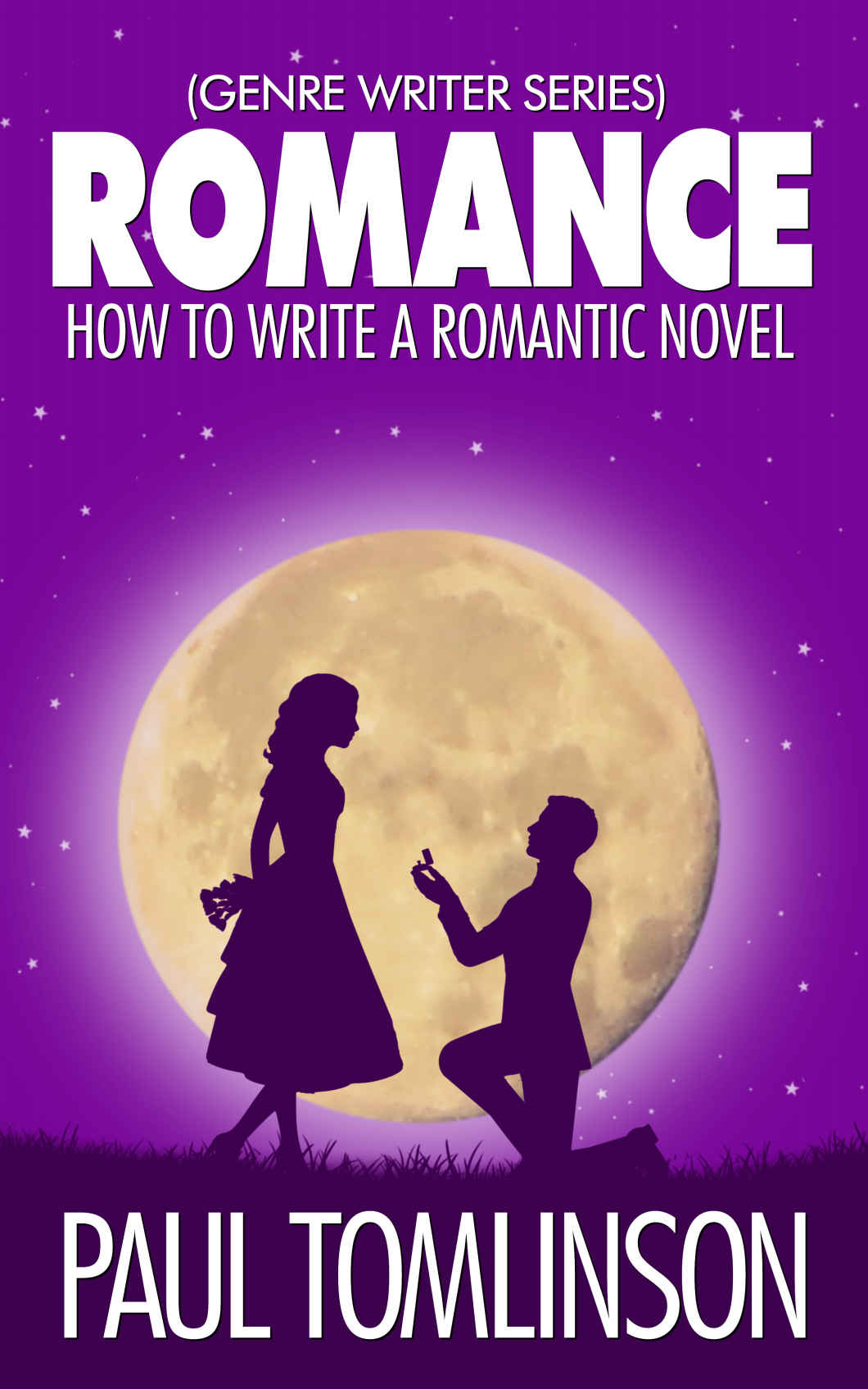 Romance How To Write A Romantic Novel Paul Tomlinson