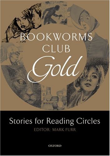 Oxford Bookworms Club Stories For Reading Circles Gold Mark Furr