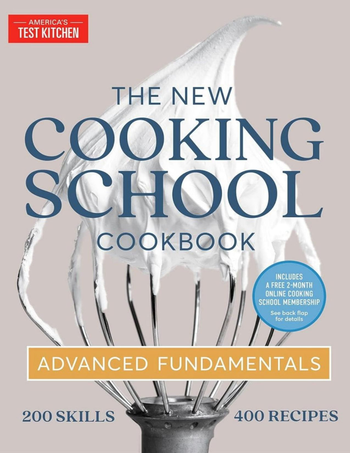 The New Cooking School Cookbook Advanced Fundamentals Americas Test Kitchen
