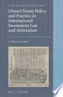 Chinas Treaty Policy And Practice In International Investment Law And Arbitration A Comparative And Analytical Study G Matteo Vaccaroincisa