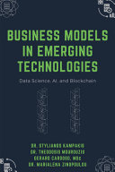 Business Models In Emerging Technologies Data Science Ai And Blockchain Stylianos Kampakis