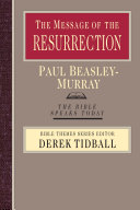 The Message Of The Resurrection Paul Beasleymurray