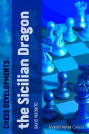 Chess Developments The Sicilian Dragon David Vigorito