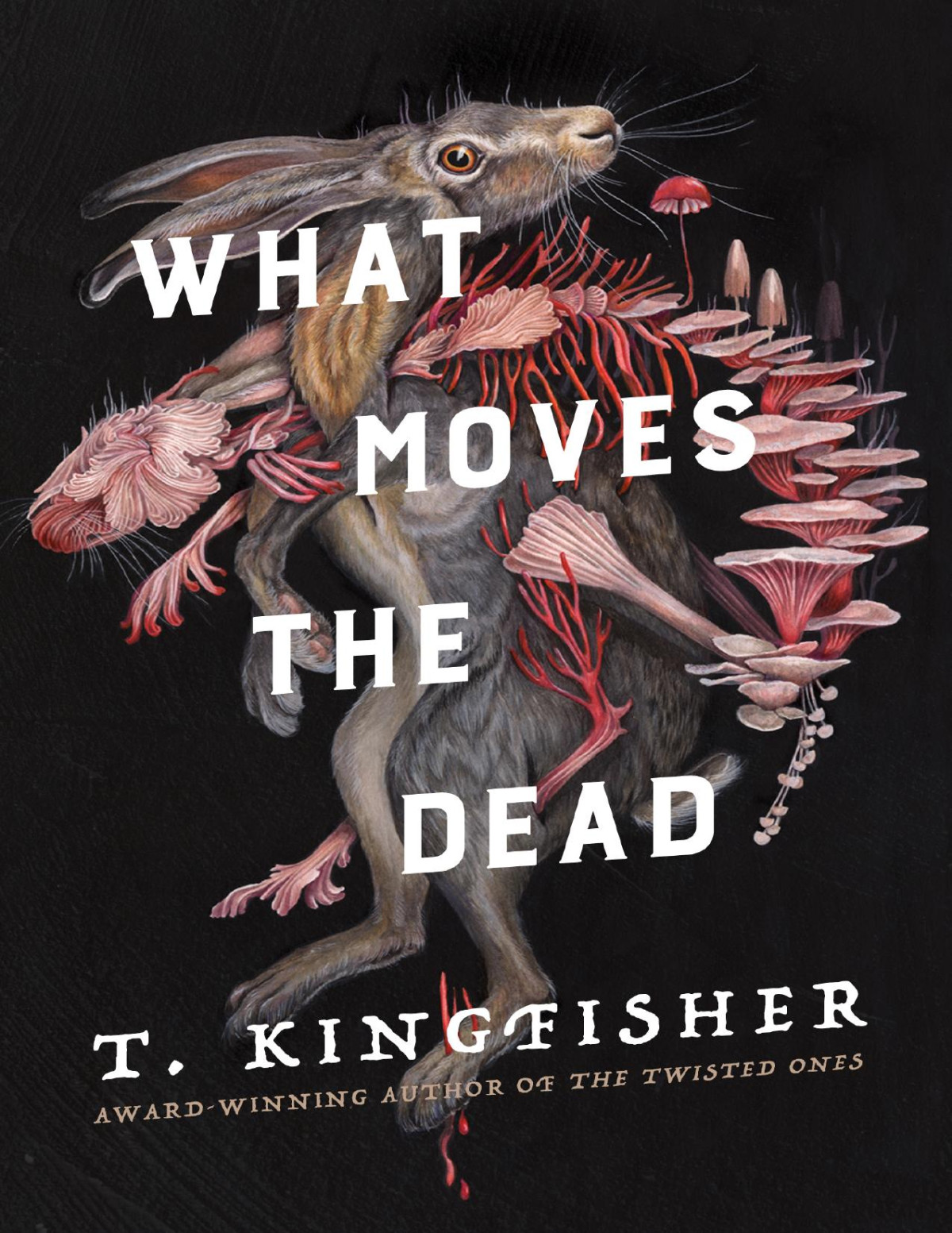 What Moves The Dead 1st Edition T Kingfisher